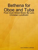 Bethena for Oboe and Tuba - Pure Duet Sheet Music By Lars Christian Lundholm (eBook, ePUB)