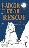 Badger and Crab to the Rescue (eBook, ePUB)