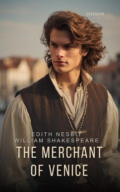 The Merchant of Venice (eBook, ePUB) - Nesbit, Edith; Shakespeare, William