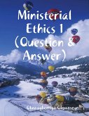 Ministerial Ethics 1 (Question & Answer) (eBook, ePUB)
