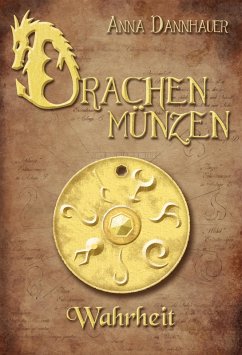 Drachenmünzen: Wahrheit (eBook, ePUB) - Dannhauer, Anna