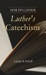 Luther's Catechism: Large & Small... - Bild 1