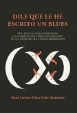 Dile que le he escrito un blues (eBook, ePUB)