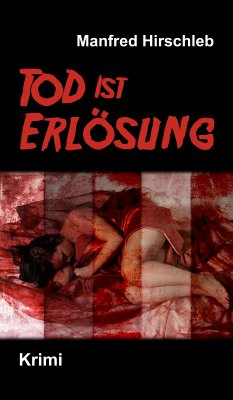 Tod ist Erlösung (eBook, ePUB) - Hirschleb, Manfred