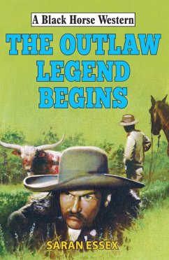 Outlaw Legend Begins (eBook, ePUB) - Essex, Saran
