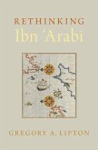 Rethinking Ibn 'Arabi (eBook, ePUB) Rethinking Ibn 'Arabi (eBook, ePUB)