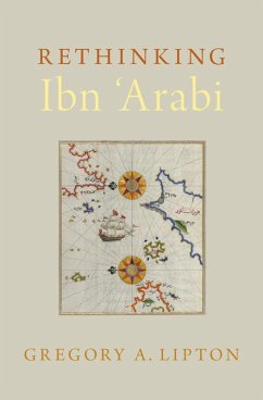 Rethinking Ibn 'Arabi (eBook, ePUB) - Lipton, Gregory A.