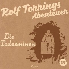 Rolf Torrings Abenteuer, Folge 558: Die Todesminen (Ungekürzt) (MP3-Download) - Wallon, Alfred