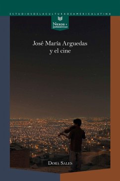 José María Arguedas y el cine (eBook, ePUB) - Sales, Dora