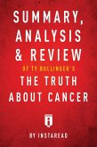 Summary, Analysis & Review of Ty Bollinger's The Truth About Cancer by Instaread (eBook, ePUB)