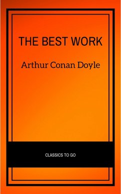 Cover Arthur Conan Doyle: The Best Works (eBook, ePUB)