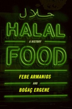 Halal Food (eBook, ePUB) - Armanios, Febe; Ergene, Bogac