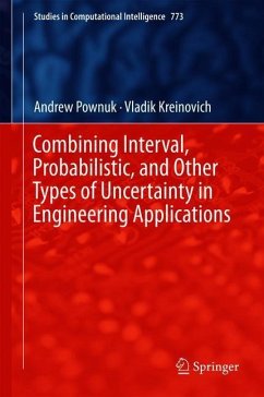 Combining Interval, Probabilistic, and Other Types of Uncertainty in Engineering Applications - Pownuk, Andrew;Kreinovich, Vladik