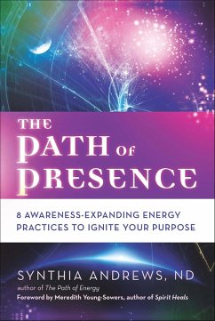 The Path of Presence (eBook, ePUB) - Andrews, Synthia