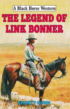 Legend of Link Bonner (eBook, ePUB) - Gunn, Shorty