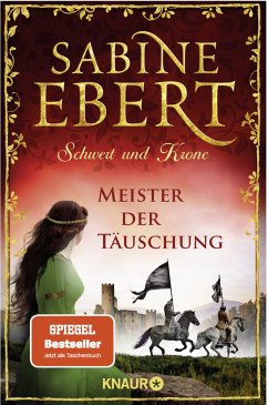 Meister der Täuschung / Schwert und Krone Bd.1 - Ebert, Sabine