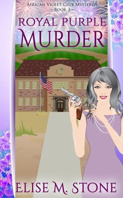 Royal Purple Murder (African Violet Club Mysteries, #3) (eBook, ePUB) - Stone, Elise M.