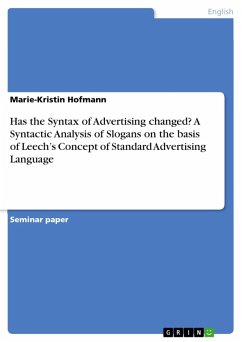 Has the Syntax of Advertising changed? A Syntactic Analysis of Slogans on the basis of Leech's Concept of Standard Advertising Language (eBook, ePUB) - Hofmann, Marie-Kristin