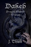 Dakeb Dragon Warrior Trilogy (eBook, ePUB)