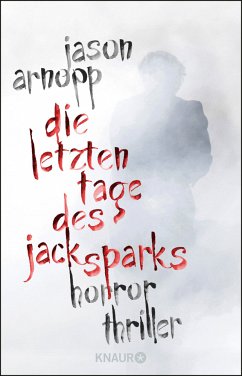Die letzten Tage des Jack Sparks - Arnopp, Jason