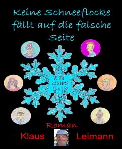 Keine Schneeflocke fällt auf die falsche Seite (eBook, ePUB) - Leimann, Klaus