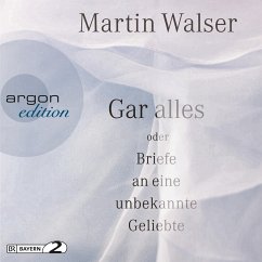 Gar alles oder Briefe an eine unbekannte Geliebte (MP3-Download) - Walser, Martin