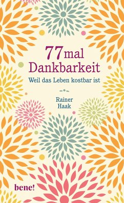 77 mal Dankbarkeit - Haak, Rainer