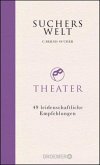 Suchers Welt: Theater Suchers Welt: Theater