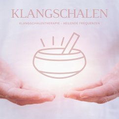 Magie der Klangschalen - Klangschalentherapie - Heilende Frequenzen der Klangschalen (MP3-Download) - Ajash, Abhamani