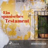 Ein spanisches Testament (Ungekürzt) (MP3-Download)