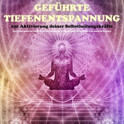 Geführte Tiefenentspannung zur Aktivierung der Selbstheilungskräfte (MP3-Download) - Lynen, Patrick