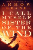 I Call Myself Sister of the Wind (The Coca Joe Trilogy, #2) (eBook, ePUB)