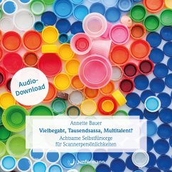 Vielbegabt, Tausendsassa, Multitalent? (MP3-Download) - Bauer, Annette