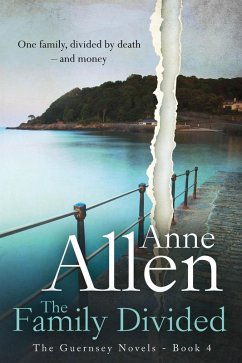 The Family Divided - The Guernsey Novels Book4 (eBook, ePUB) - Allen, Anne