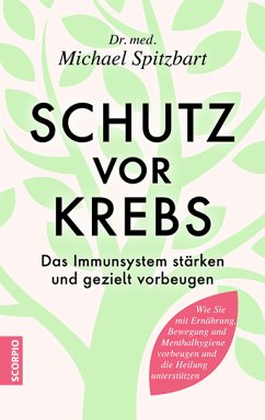 Schutz vor Krebs (eBook, ePUB) - Spitzbart, Michael, Dr.med.