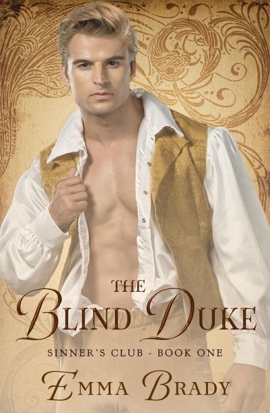 The Blind Duke (The Sinners Club) (eBook, ePUB) The Blind Duke (The Sinners Club) (eBook, ePUB)