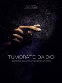 Tumorato da Dio (eBook, ePUB)