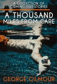 A Thousand Miles From Care (eBook, ePUB)