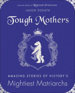 Tough Mothers (eBook, ePUB) - Porath, Jason