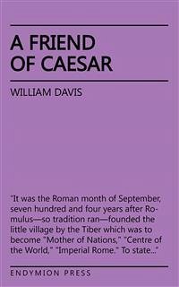 A Friend of Caesar (eBook, ePUB) - Davis, William