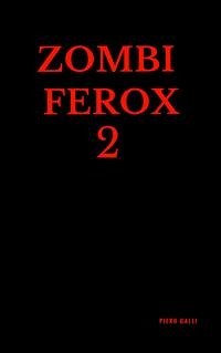 Zombi Ferox 2 (eBook, ePUB) - Galli, Piero