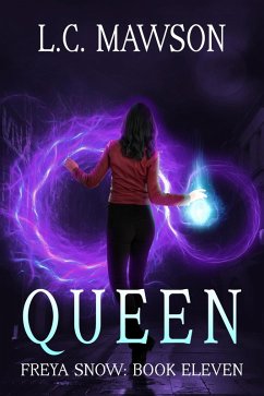 Queen (Freya Snow, #11) (eBook, ePUB) - Mawson, L. C.