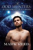 The God Hunters: A Gathering of Flowers (eBook, ePUB)
