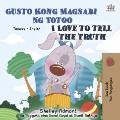 Gusto Kong Magsabi Ng Totoo I Love to Tell the Truth (Tagalog English Bilingual Collection) (eBook, ePUB)