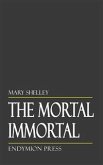 The Mortal Immortal (eBook, ePUB)