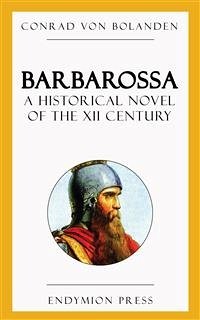 Barbarossa (eBook, ePUB) - von Bolanden, Conrad