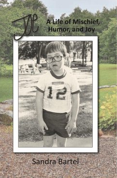 Joe: A Life of Mischief, Humor, and Joy (eBook, ePUB) - Bartel, Sandra