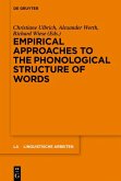 Empirical Approaches to the Phonological Structure of Words (eBook, ePUB)