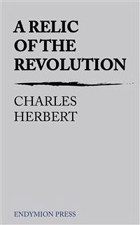 A Relic of the Revolution (eBook, ePUB) - Herbert, Charles