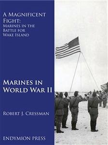A Magnificent Fight: Marines in the Battle for Wake Island (eBook, ePUB) - J. Cressman, Robert